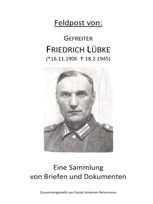 cover image of Feldpost von--Gefreiter Friedrich Lübke
